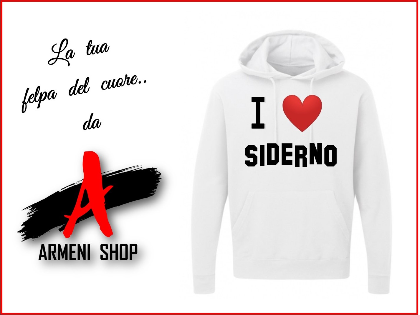 FELPA - I LOVE SIDERNO